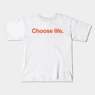 Choose life - Orange on White Kids T-Shirt